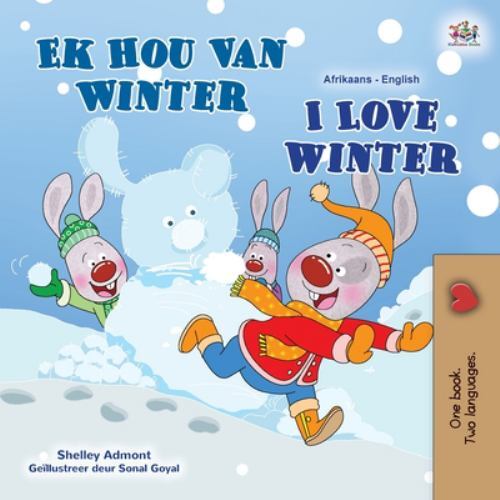 I Love Winter (Afrikaans English Bilingual Children's Book) by Shelley Admont...