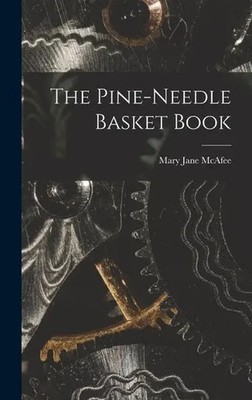 The Pine-Needle Basket Book Mary Jane McAfee Buch Gebunden Englisch 2022