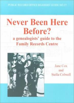 Never Been Here Before?: A Genealogists' Guide to the Family Rec
