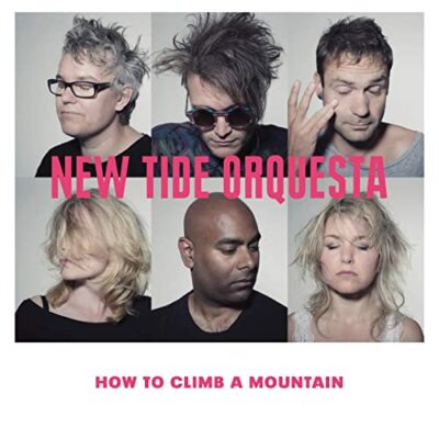How to Climb a Mountain by New Tide Orquesta (CD, 2012, HOOB, Brand New)