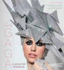 Lady Gaga: A Monster Romance - Hardcover By Fielder, Hugh - VERY GOOD