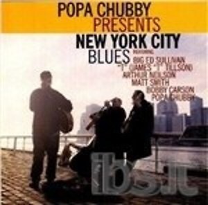 POPA CHUBBY PRESENTS NEW YORK CITY BLUES  CD
