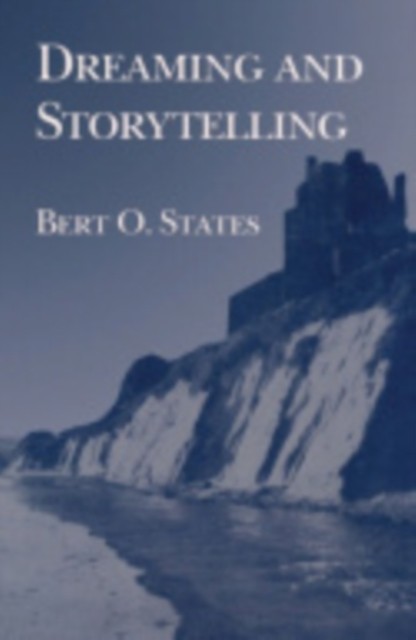 Dreaming and Storytelling States Hardback MB – Cornell University Press