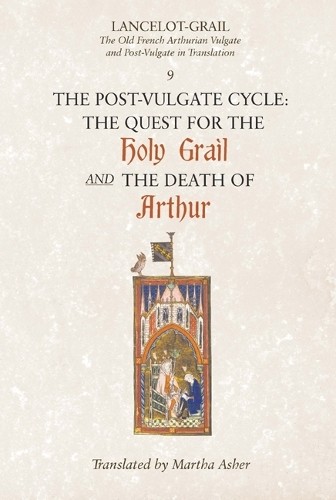 Lancelot-Grail: 9. The Post-Vulgate Cycle. The Quest for the ... - 9781843842330