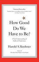 How Good Do We Have To Be? Kushner Taschenbuch Kartoniert / Broschiert Englisch