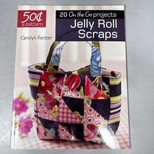 50 Cents a Pattern: Jelly Roll Scraps 20 Projects -Use Scraps by Carolyn Forster
