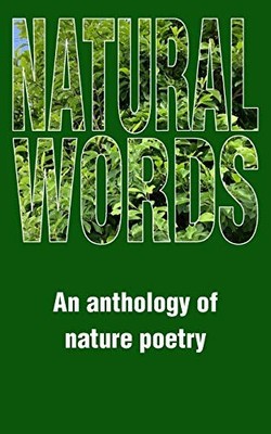 Natural Worlds: An Anthology of Nature Poetry,Misha Carder, Rich