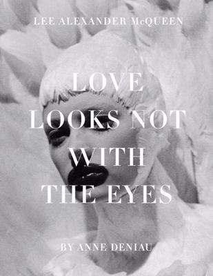 洋書 LOVE LOOKS NOT WITH THE EYES Love Looks Not with the Eyes: Thirteen Years with Lee Alexander