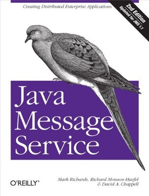 Java Message Service: Creating Distributed Enterprise Applications by Richards