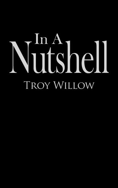 Troy Willow | In A Nutshell | Taschenbuch | Englisch (2006) | Authorhouse-image