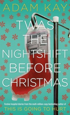 Twas The Nightshift Before Christmas|Adam Kay|Gebundenes Buch|Englisch
