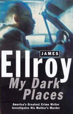 Ellroy, James : My Dark Places Value Guaranteed from eBay?s biggest seller!