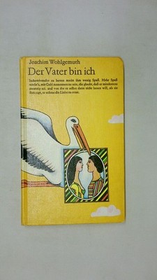 119143 Joachim Wohlgemuth DER VATER BIN ICH HC