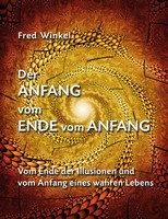 Der Anfang Vom Ende Vom Anfang | Fred Winkel | Taschenbuch | 404 S. | Deutsch