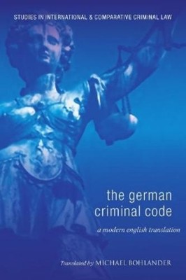 Michael Bohlander The German Criminal Code (Paperback) (UK IMPORT)