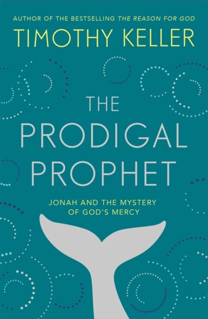 The Prodigal Prophet by Timothy Keller (Paperback Book)