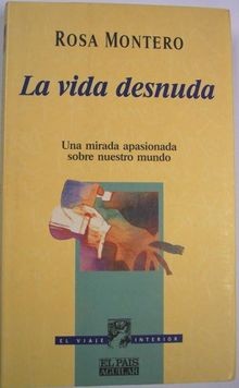 La vida desnuda : una mirada apasionada sobre nuestro mundo | Buch | Zustand gut