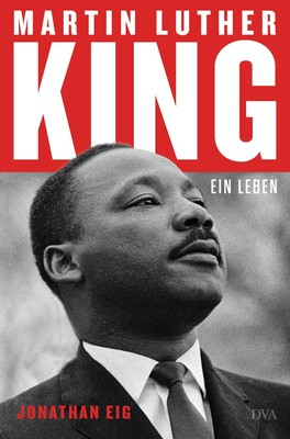 Martin Luther King ~ Jonathan Eig ~  9783421048455