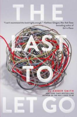 The Last to Let Go - Paperback By Smith, Amber - VERY GOOD