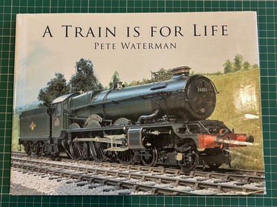 A Train is for life - Pete Waterman - VGC