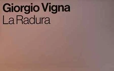 Giorgio Vigna - "La Radura" - paper - 2016 paperback - Spanu Art - FREE SHIPPING