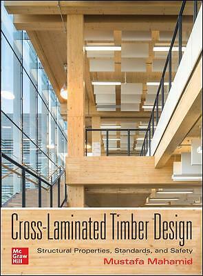 Cross-Laminated Timber Design: Structural Properties, Standards, and Safety...