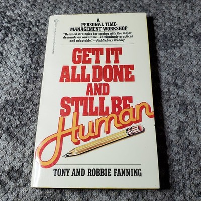 Get It All Done And Still Be Human Fanning 1980 1st Ballantine Time Management