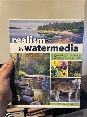 Realism in Watermedia Christopher Leeper Art Painting Guide