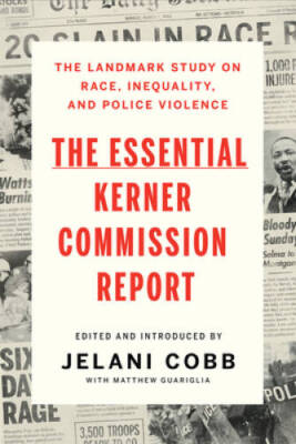 The Essential Kerner Commission Report - Paperback By Cobb, Jelani - GOOD