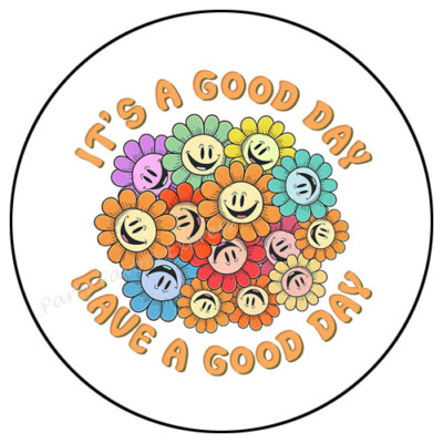 IT'S A GOOD DAY HAVE A GOOD DAY ENVELOPE SEALS LABELS STICKERS PARTY FAVORS