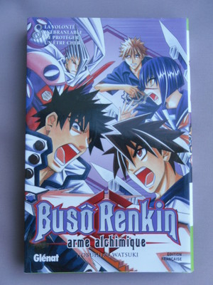 MANGA BUSO RENKIN Nr. 8 Alchemistische Waffe NOBUHIRO WATSUKI GLENAT 2007 SHONEN