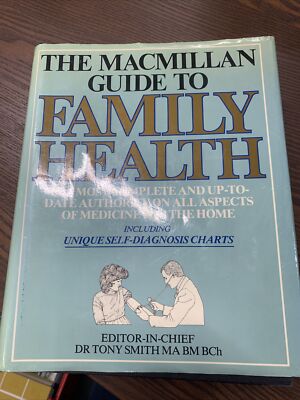 The Macmillan Guide to Family Health by Dr Tony Smith MA BM B Ch - 1982 edition