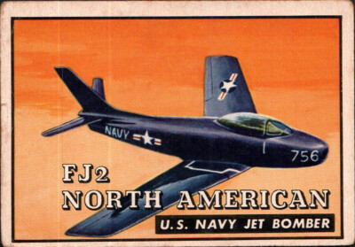 1952 TOPPS WINGS FJ2 NORTH AMERICAN JET BOMBER #137 H154