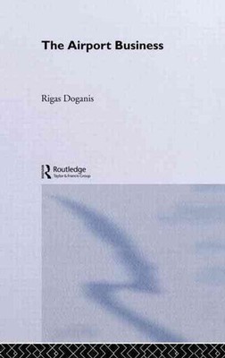 The Airport Business by Rigas Doganis (English) Hardcover Book