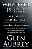 Glen Aubrey | Whatever Is True | Taschenbuch | Englisch (2022) | Justin Aubrey