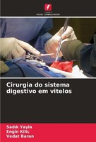 Cirurgia Do Sistema Digestivo Em Vitelos Vedat Baran