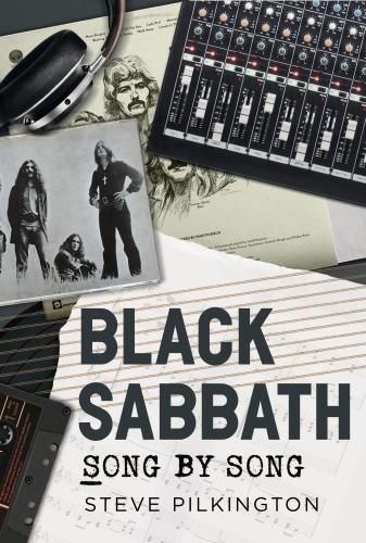 Black Sabbath: Song by Song by Steve Pilkington 9781781556610 NEW - Image 2