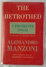 The Betrothed, Alessandro Manzoni, 1952, 1st Ed. Thus 2nd Printing, HCDJ