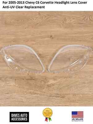 Anti-UV Headlight Clear Lens Cover Fits 2005-13 Chevy C6 Corvette -High Quality