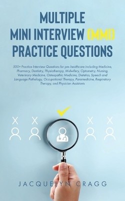 Jacquelyn Cragg Multiple Mini Interview (MMI) Practice Questions (Paperback)