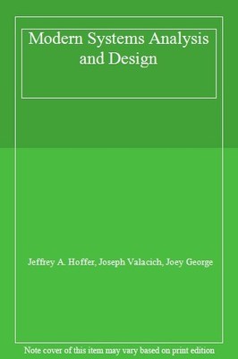 Modern Systems Analysis and Design,Jeffrey A. Hoffer, Joseph Val