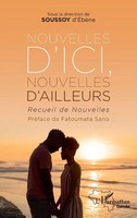Nouvelles D'ici, Nouvelles D'ailleurs Recueil De Nouvelles Soussoy D'ebèNe Buch