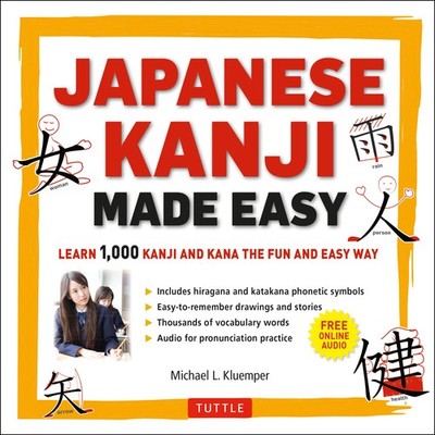 Japanese Kanji Made Easy: (JLPT Levels N5 - N2) Learn 1,000 Kanji and Kana t...