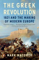 The Greek Revolution | Mark Mazower | 1821 And The Making Of Modern Europe