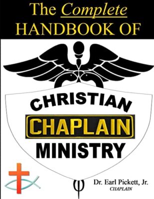 Das vollständige Handbuch des christlichen Kaplandienstes von Earl Pickett...