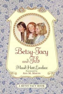 Betsy-Tacy and Tib - Paperback By Lovelace, Maud Hart - GOOD