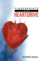 Marge Segal | Fingerprints On My Heartdrive | Taschenbuch | Englisch (2012)