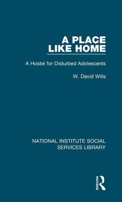 A Place Like Home | A Hostel for Disturbed Adolescents | W. David Wills | Buch