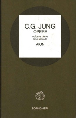 Opere. AION: ricerche sul simbolismo del sé (Volume 9, Tomo 2) [1982] [1982]