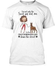 Im The Crazy Doberman Pinscher Lady Tee T-Shirt Made in the USA Size S to 5XL